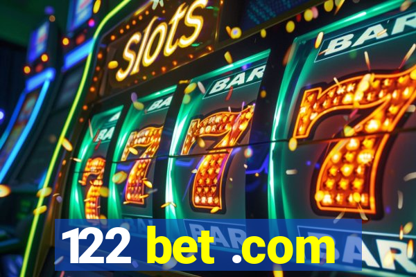 122 bet .com